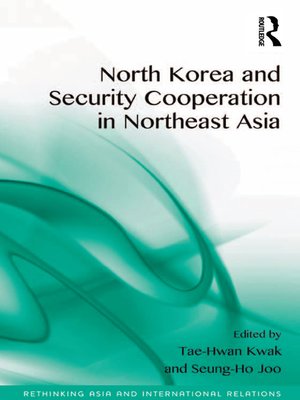 cover image of North Korea and Security Cooperation in Northeast Asia